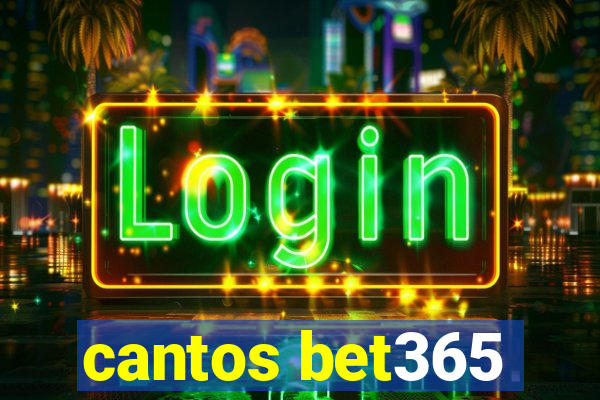 cantos bet365